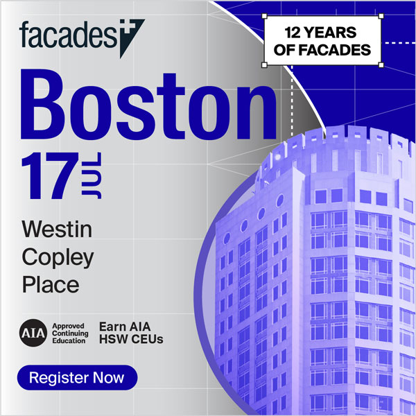 Boston, July 17, 2024 Facades+, Premier Conference on High